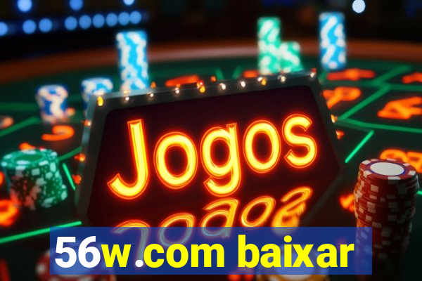 56w.com baixar